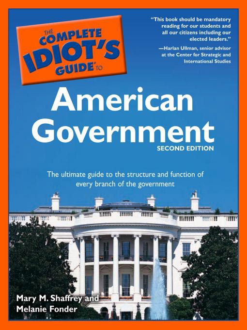 Title details for The Complete Idiot's Guide to American Government by Mary M. Shaffrey - Available